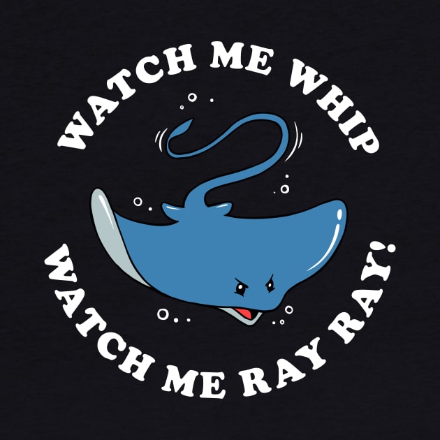 Watch Me Whip Watch Me Ray Ray by dumbshirts